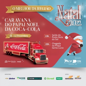 NATAL ACIP/CDL TRAZ CARAVANA DA COCA-COLA A PATROCÍNIO NESTE DOMINGO (11)