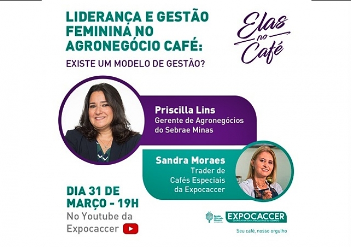 LIVE &#039;ELAS NO CAFÉ&#039; DESTACA LIDERANÇA E GESTÃO FEMININA NO AGRONEGÓCIO CAFÉ
