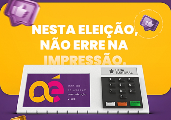 NESTA ELEIÇÃO, NÃO ERRE NA IMPRESSÃO. FAÇA A ESCOLHA CERTA!