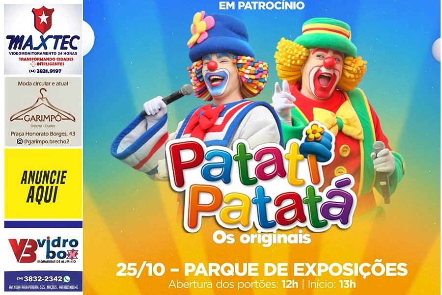PATROCÍNIO VAI VIVER O MAIOR DIA DAS CRIANÇAS DA REGIÃO, COM PATATI PATATÁ, MUITA DIVERSÃO E ENTRADA GRATUITA!
