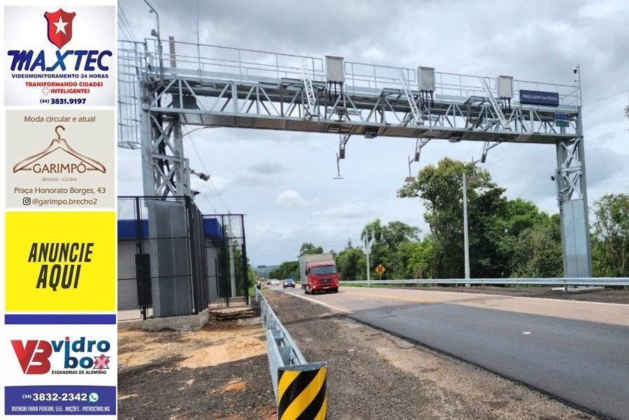 PEDÁGIO NA BR 365 ENTRE PATROCÍNIO-PATOS DE MINAS TERÁ DOIS PÓRTICOS FREE FLOW NO VALOR DE R$9,79 CADA