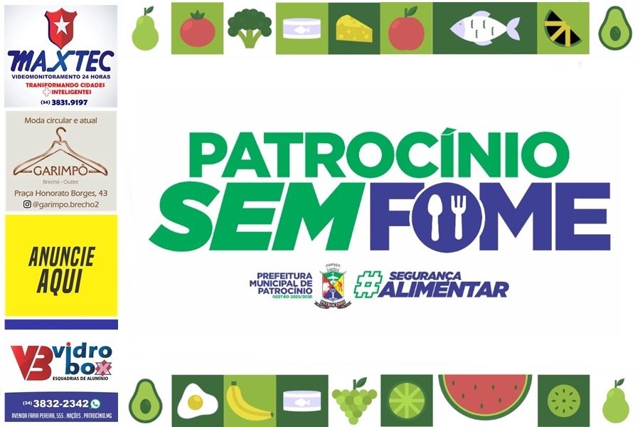 MUNICÍPIO LANÇA ‘PATROCÍNIO SEM FOME’, REDE DE APOIO ÀS FAMÍLIAS EM VULNERABILIDADE