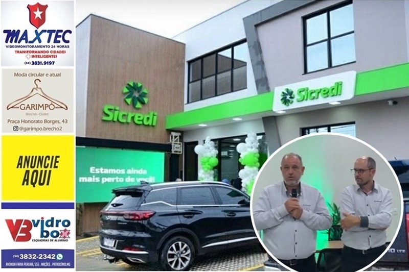 SICREDI INAUGURA SEGUNDA AGÊNCIA EM PATROCÍNIO REFORÇANDO PRESENÇA NO MERCADO FINANCEIRO LOCAL