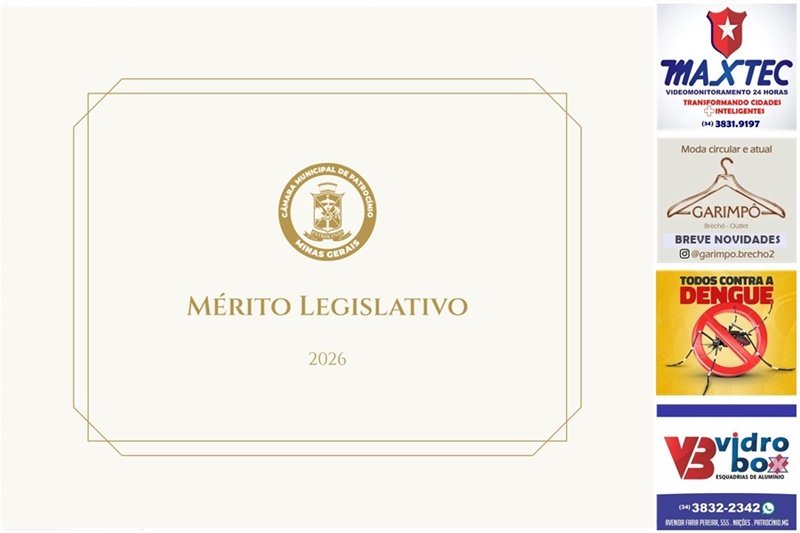 CÂMARA DE PATROCÍNIO REALIZA SESSÃO SOLENE PARA O MÉRITO LEGISLATIVO 2026